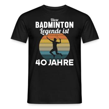 Diese Badminton Legende ist 40 Jahre 40 Geburtstag - Männer T-Shirt - Schwarz - Vorne - AI Model Male 178 light (178cm)
