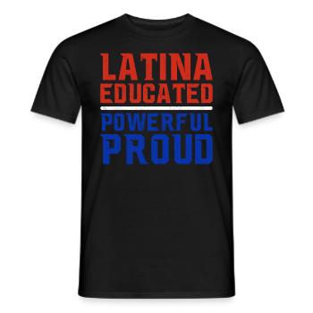 Latina Educated Powerful Proud Latin America - Männer T-Shirt - Schwarz - Vorne - AI Model Male 178 light (178cm)