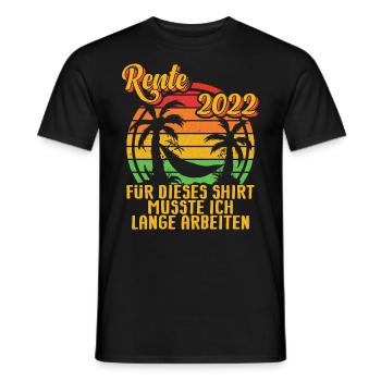 Rente Rentner Rentnerin 2022 Lange Arbeiten - Männer T-Shirt - Schwarz - Vorne - AI Model Male 178 light (178cm)