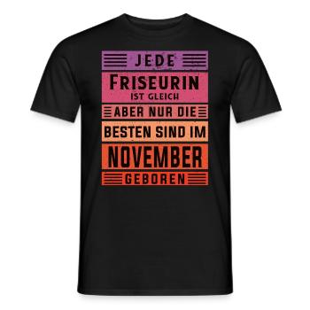 Haarstylist Geburtstag November geboren Friseurin - Männer T-Shirt - Schwarz - Vorne - AI Model Male 178 light (178cm)