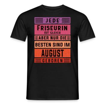 Haarstylist Geburtstag August geboren Friseurin - Männer T-Shirt - Schwarz - Vorne - AI Model Male 178 light (178cm)