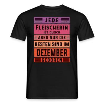 Metzger Geburtstag Dezember geboren Fleischerin - Männer T-Shirt - Schwarz - Vorne - AI Model Male 178 light (178cm)