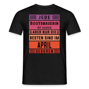 Schiffbauer Geburtstag April geboren Bootsbauerin - Männer T-Shirt - Schwarz - Vorne - AI Model Male 178 light (178cm)