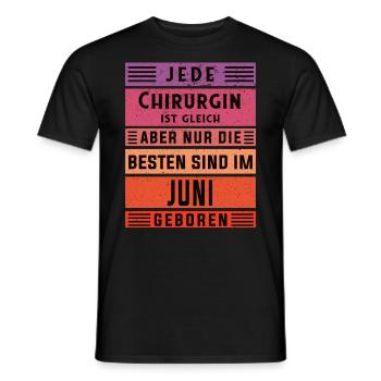Krankenhaus Arzt Geburtstag Juni geboren Chirurgin - Männer T-Shirt - Schwarz - Vorne - AI Model Male 178 light (178cm)