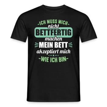 Muss mich nicht bettfertig machen Bett akzeptiert - Männer T-Shirt - Schwarz - Vorne - AI Model Male 178 light (178cm)