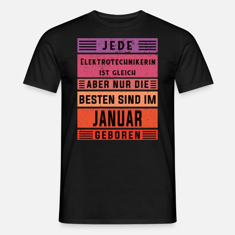 Elektriker Geburtstag Januar geboren - Männer T-Shirt - Schwarz