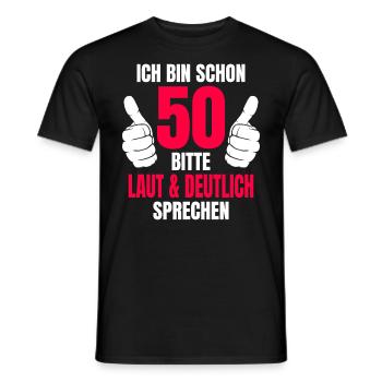 50. Geburtstag Laut Deutlich Sprechen Spruch - Männer T-Shirt - Schwarz - Vorne - AI Model Male 178 light (178cm)