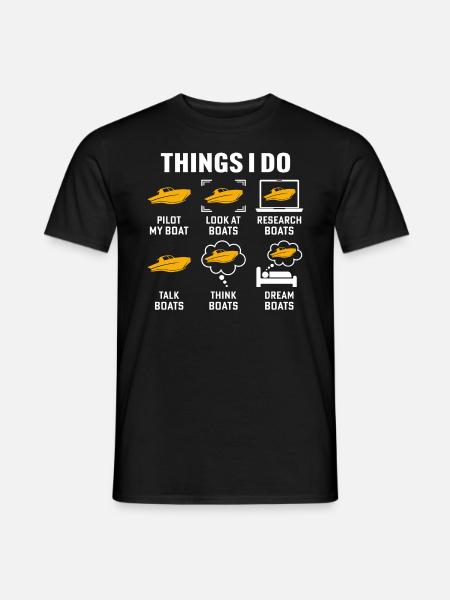 Dinge, die ich tue Pilot My Boat T-Shirt Captain Boat - Männer T-Shirt - Schwarz