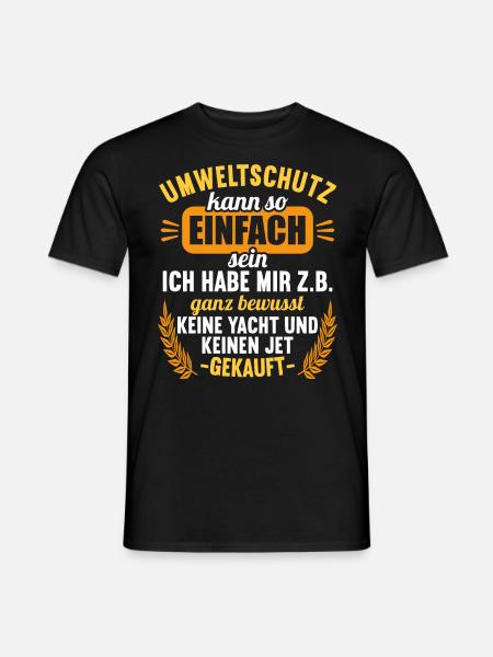 Anti Umweltschutz Parodie Umweltschutz - Männer T-Shirt - Schwarz