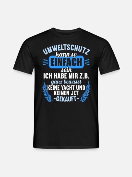 Anti Umweltschutz Parodie Umweltschutz - Männer T-Shirt - Schwarz