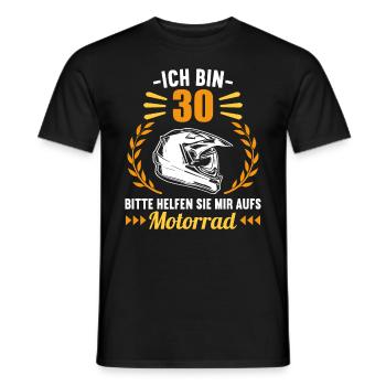 Ich bin 30 bitte helfen auf Motorrad 30 Geburtstag - Männer T-Shirt - Schwarz - Vorne - AI Model Male 178 light (178cm)