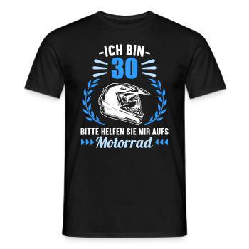 Ich bin 30 bitte helfen auf Motorrad 30 Geburtstag - Männer T-Shirt - Schwarz - Vorne - AI Model Male 178 light (178cm)