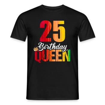 25 ans 25 anniversaire Anniversaire Reine d’anniversaire - T-shirt homme - noir - Devant - AI Model Male 178 light (178cm)