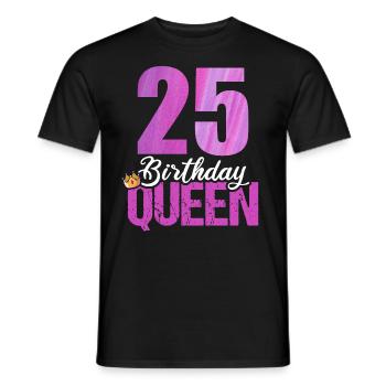 25 ans 25 anniversaire Anniversaire Reine d’anniversaire - T-shirt homme - noir - Devant - AI Model Male 178 light (178cm)