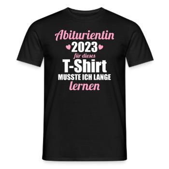 Abitur 2023 Für dieses musste ich lange lernen - Männer T-Shirt - Schwarz - Vorne - AI Model Male 178 light (178cm)