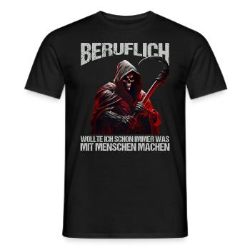 Beruflich schon immer was mit Menschen machen - Männer T-Shirt - Schwarz - Vorne - AI Model Male 178 light (178cm)