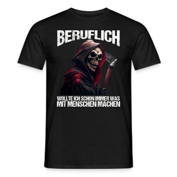 Beruflich schon immer was mit Menschen machen - Männer T-Shirt - Schwarz - Vorne - AI Model Male 178 light (178cm)