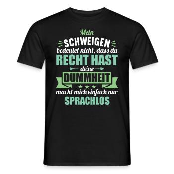 Ich schweige nicht weil du recht hast Dummheit - Männer T-Shirt - Schwarz - Vorne - AI Model Male 178 light (178cm)