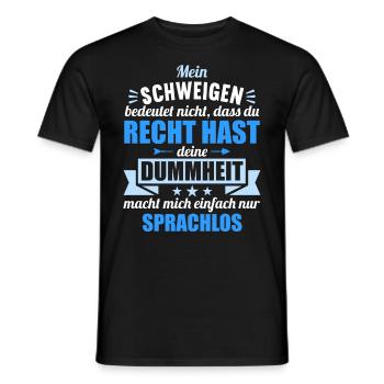 Ich schweige nicht weil du recht hast Dummheit - Männer T-Shirt - Schwarz - Vorne - AI Model Male 178 light (178cm)