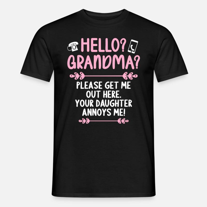 Hallo Oma, Bitte Bring Mich Hier Raus - Männer T-Shirt - Schwarz