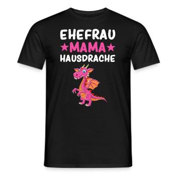 Ehefrau Mama Hausdrache - Männer T-Shirt - Schwarz - Vorne - AI Model Male 178 light (178cm)