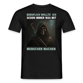 Beruflich Wollte Ich Schon Immer Was Mit Menschen - Männer T-Shirt - Schwarz - Vorne - AI Model Male 178 light (178cm)