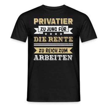 Privatier Zu Jung Für Die Rente - Männer T-Shirt - Schwarz - Vorne - AI Model Male 178 light (178cm)