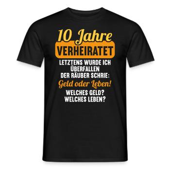10 Jahre verheiratet zynisch 10.Hochzeitstag - Männer T-Shirt - Schwarz - Vorne - AI Model Male 178 light (178cm)