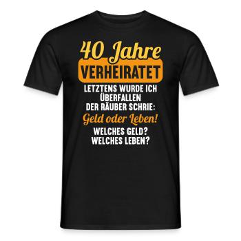 40 Jahre verheiratet zynisch 40.Hochzeitstag - Männer T-Shirt - Schwarz - Vorne - AI Model Male 178 light (178cm)