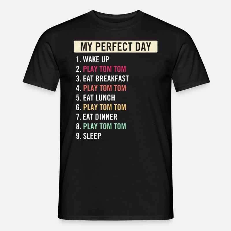 Funny Tom Tom Quotes Tom Tom Instrument Players - Männer T-Shirt - Schwarz