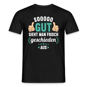 So gut sieht man frisch geschieden aus Scheidungs - Männer T-Shirt - Schwarz - Vorne - AI Model Male 178 light (178cm)