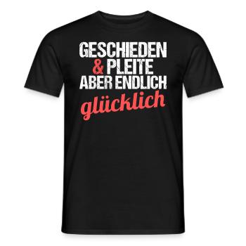 Geschieden und Pleite aber endlich glücklich - Männer T-Shirt - Schwarz - Vorne - AI Model Male 178 light (178cm)