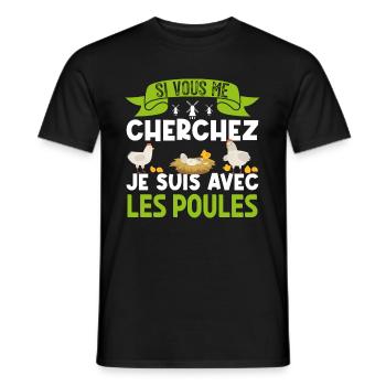 si vous me cherchez je suis avec les poules - T-shirt homme - noir - Devant - AI Model Male 178 light (178cm)
