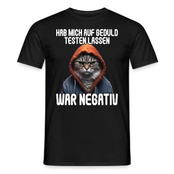 Hab mich auf Geduld testen lassen war bin negativ - Männer T-Shirt - Schwarz - Vorne - AI Model Male 178 light (178cm)