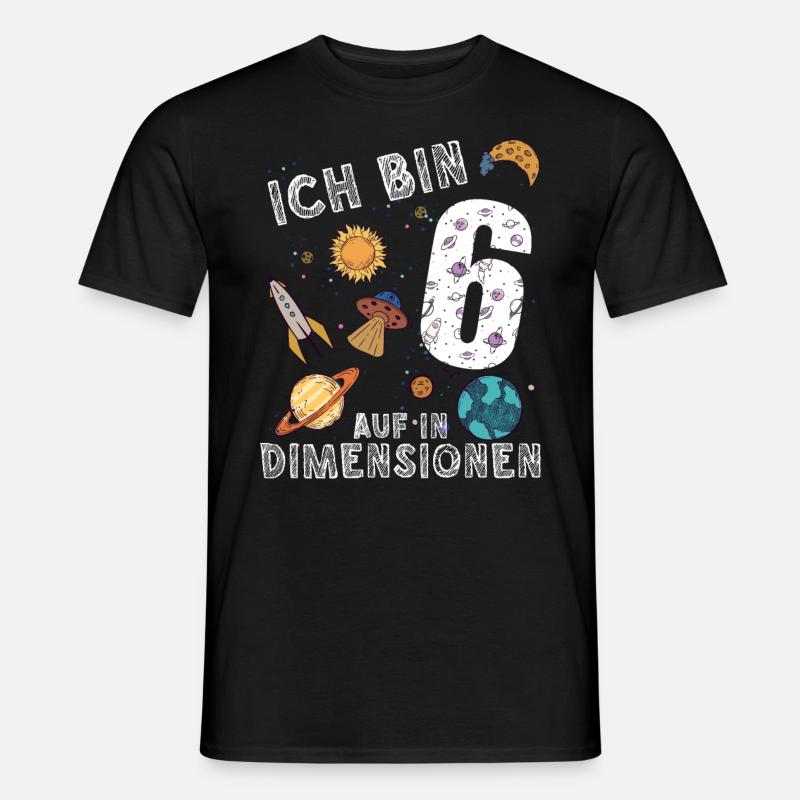 Ich bin 6 Auf in neue Dimensionen 6. Geburtstag - Männer T-Shirt - Schwarz