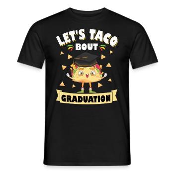 Let's Taco Bout Graduation Graduation Ceremony - Men's T-Shirt - black - Front - AI Model Male 178 light (178cm)
