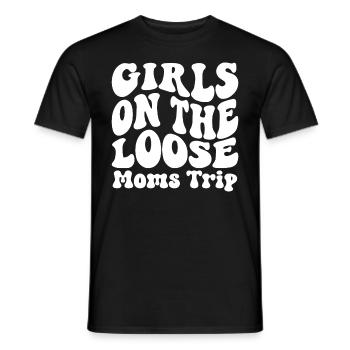 Girls On The Loose Moms Friends Trip - Men's T-Shirt - black - Front - AI Model Male 178 light (178cm)