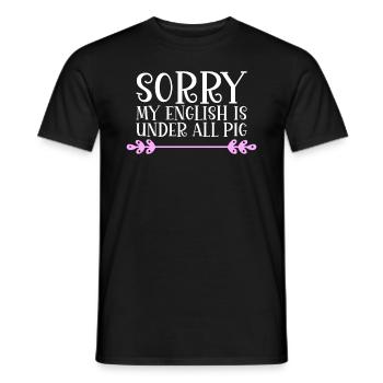 Désolé mon anglais est sous tout cochon Denglish - T-shirt homme - noir - Devant - AI Model Male 178 light (178cm)