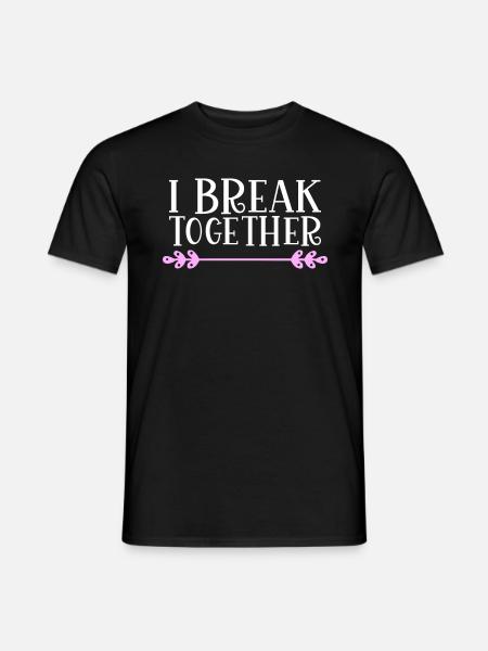 I break together Denglisch - Men's T-Shirt - black