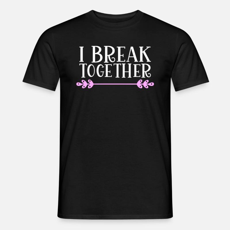 I break together Denglisch - Männer T-Shirt - Schwarz