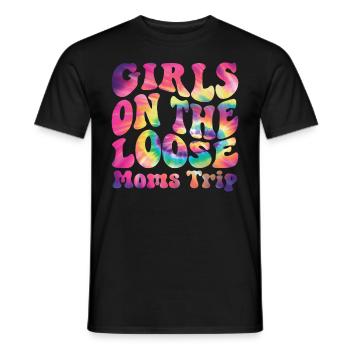 Girls On The Loose Moms Friends Trip - Men's T-Shirt - black - Front - AI Model Male 178 light (178cm)