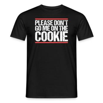 S’il vous plaît, ne me faites pas aller sur le Cookie Denglisch - T-shirt homme - noir - Devant - AI Model Male 178 light (178cm)