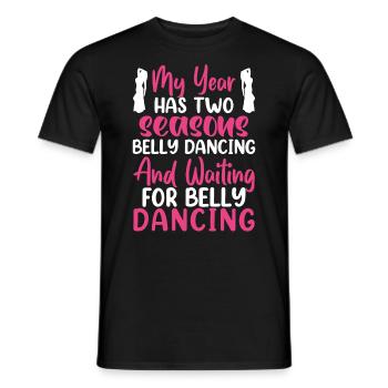 Funny Belly Dancer, Belly Dancing Quotes Dancer - Men's T-Shirt - black - Front - AI Model Male 178 light (178cm)