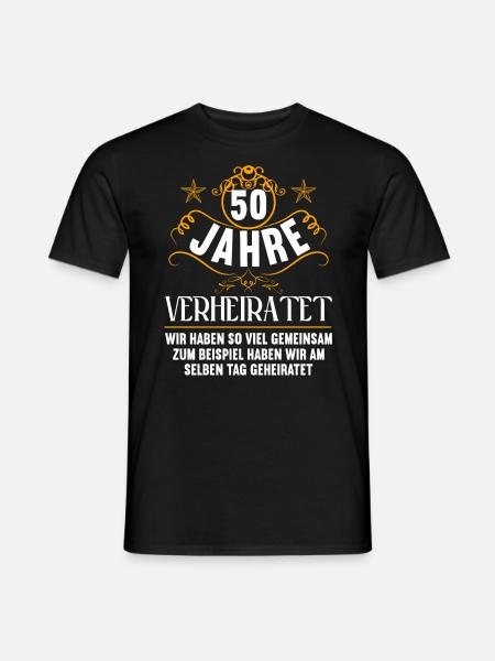 Wir haben viel gemeinsam 50.Hochzeitstag - Männer T-Shirt - Schwarz