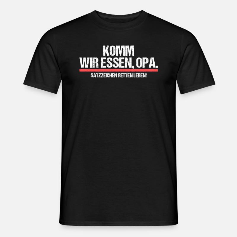 Komm wir essen, Opa. Satzzeichen retten Leben - Männer T-Shirt - Schwarz