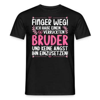 Finger weg ich habe einen verrückten Bruder - Männer T-Shirt - Schwarz - Vorne - AI Model Male 178 light (178cm)