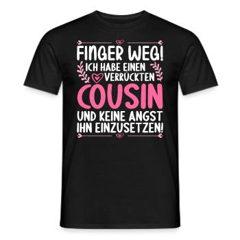 Finger weg ich habe einen verrückten Cousin - Männer T-Shirt - Schwarz - Vorne - AI Model Male 178 light (178cm)