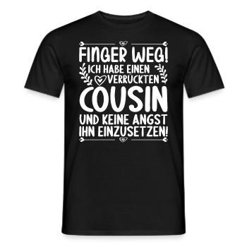 Finger weg ich habe einen verrückten Cousin - Männer T-Shirt - Schwarz - Vorne - AI Model Male 178 light (178cm)