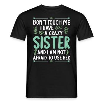 Ne me touche pas! J’ai une soeur folle - T-shirt homme - noir - Devant - AI Model Male 178 light (178cm)