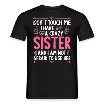 Ne me touche pas! J’ai une soeur folle - T-shirt homme - noir - Devant - AI Model Male 178 light (178cm)